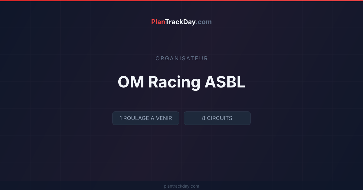 OM Racing ASBL - Track day organiser | PlanTrackDay